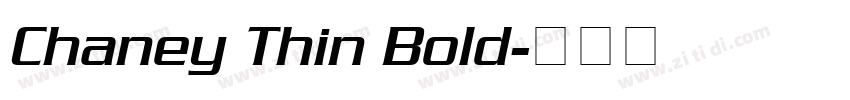Chaney Thin Bold字体转换